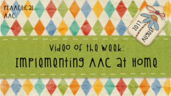 Video of the Week: Implementing AAC at Home