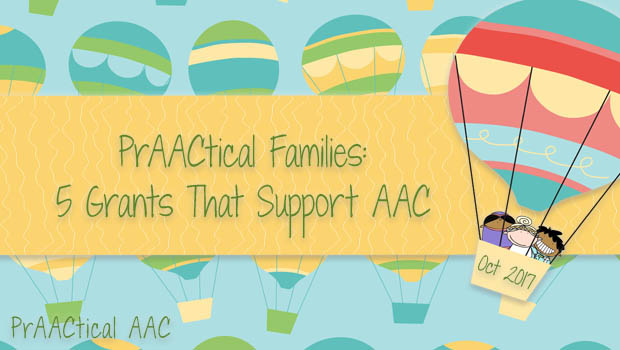 PrAACtical Families: 5 Grants That Support AAC
