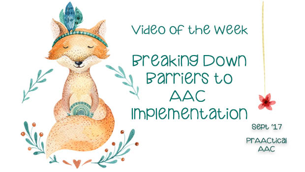 Video of the Week: Breaking Down Barriers to AAC Implementation