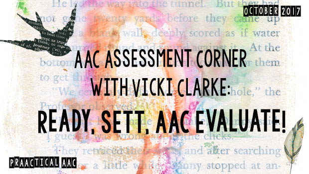 AAC Assessment Corner with Vicki Clarke: Ready, SETT, AAC Evaluate!