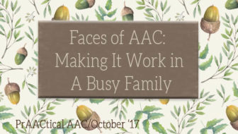 Faces of AAC: Making It Work in A Busy Family
