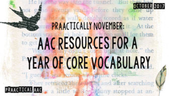PrAACtically November: AAC Resources for a Year of Core Vocabulary