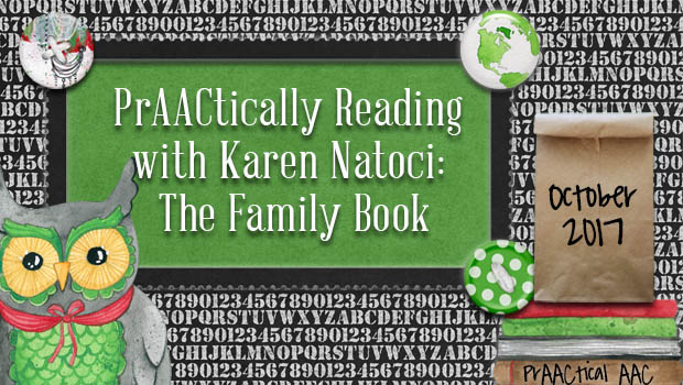 PrAACtically Reading with Karen Natoci: The Family Book