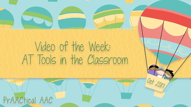 Video of the Week: AT Tools in the Classroom