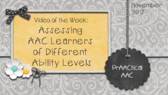 Video of the Week: Assessing AAC Learners of Different Ability Levels