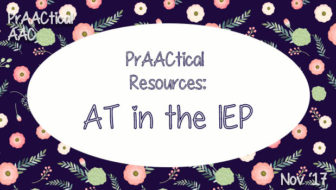 PrAACtical Resources: AT in the IEP