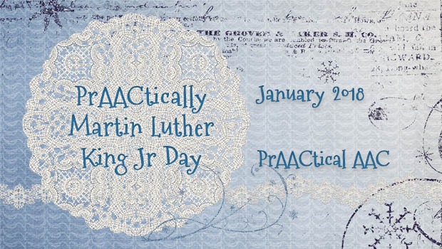 PrAACtically Martin Luther King Jr Day