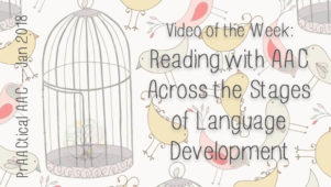 Video of the Week: Reading with AAC - Across the Stages of Language Development