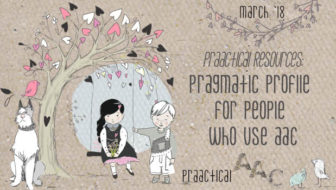 PrAACtical Resources: Pragmatic Profile for People Who Use AAC