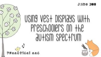 Using Vest Displays with Preschoolers on the Autism Spectrum