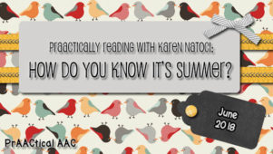 PrAACtically Reading with Karen Natoci: How Do You Know It’s Summer? 