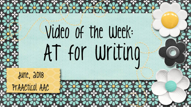Video of the Week: AT for Writing