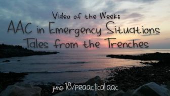 Video of the Week: AAC in Emergency Situations - Tales from the Trenches