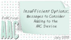 Insufficient Options: Messages to Consider Adding to the AAC Device