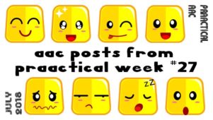 AAC Posts from PrAACtical Week # 27 - July 2018