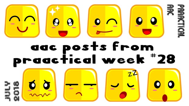 AAC Posts from PrAACtical Week # 28 - July 2018