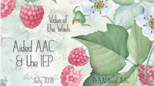 Video of the Week: Aided AAC and the IEP