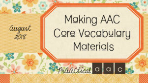 Making AAC Core Vocabulary Materials