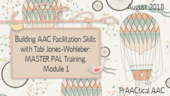Building AAC Facilitation Skills with Tabi Jones-Wohleber: MASTER PAL Training, Module 1