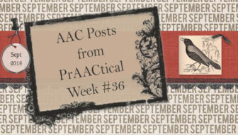 AAC Posts from PrAACtical Week # 36: September 2018