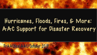 Hurricanes, Floods, Fires, & More: AAC Support for Disaster Recovery