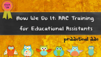 How We Do It: AAC Training for Educational Assistants