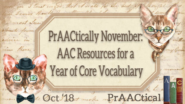 PrAACtically November: AAC Resources for a Year of Core Vocabulary