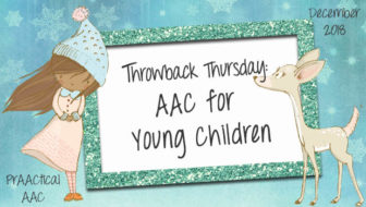 Throwback Thursday: AAC for Young Children