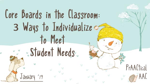 Core Boards in the Classroom: 3 Ways to Individualize to Meet Student Needs