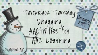 Throwback Thursday: Engaging AACtivities for AAC Learning