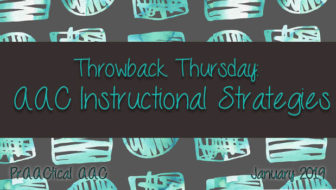 Throwback Thursday: AAC Instructional Strategies