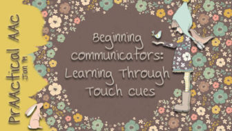 Beginning Communicators: Learning Through Touch Cues