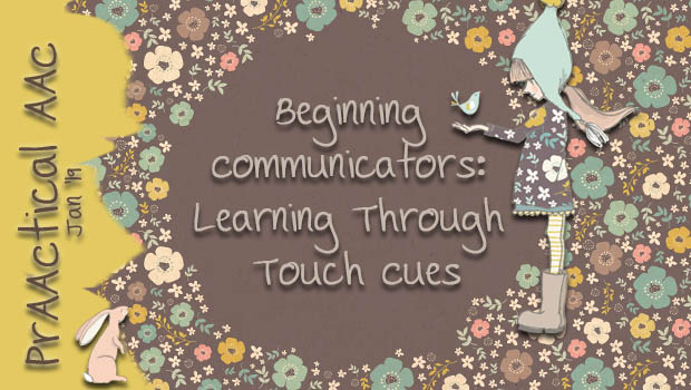 Beginning Communicators: Learning Through Touch Cues