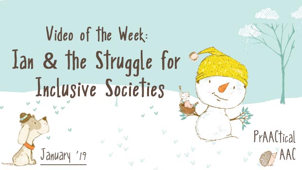 Video of the Week: Ian & the Struggle for Inclusive Societies
