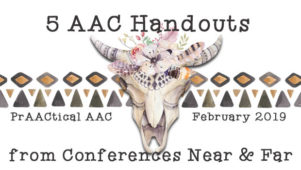 5 AAC Handouts from Conferences Near and Far
