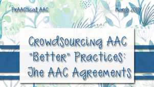 Crowdsourcing AAC “Better” Practices: The AAC Agreements