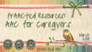 PrAACtical Resources: AAC for Caregivers
