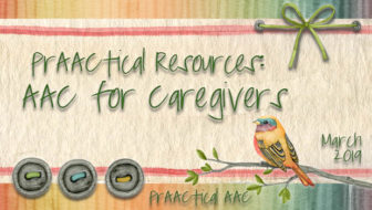 PrAACtical Resources: AAC for Caregivers