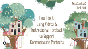 How I do it: Using Videos & Instructional Feedback to Support Communication Partners