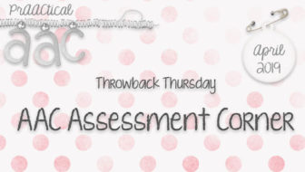 Throwback Thursday: AAC Assessment Corner