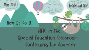 How We Do It: AAC in the Special Education Classroom - Continuing the Journey