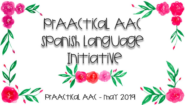 PrAACtical AAC Spanish Language Initiative