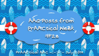 AAC Posts from PrAACtical Week #27: July 2019