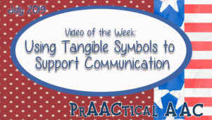 Video of the Week: Using Tangible Symbols to Support Communication