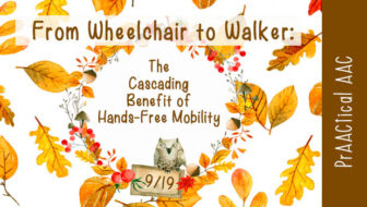 Decorative image reading From Wheelchair to Walker: The Cascading Benefit of Hands-Free Mobility