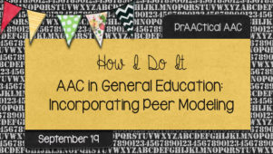 Decorative image reading AAC in General Education: Incorporating Peer Modeling