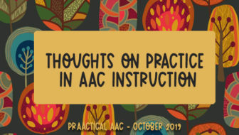 Decorative image with text: Thoughts on Practice in AAC Instruction