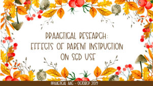 Decorative image with text: PrAACtical Research: Effects of Parent Instruction on SGD Use