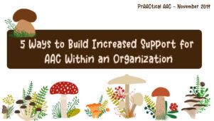 5 Ways to Build Increased Support for AAC Within an Organization