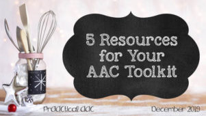 5 Resources for Your AAC Toolkit